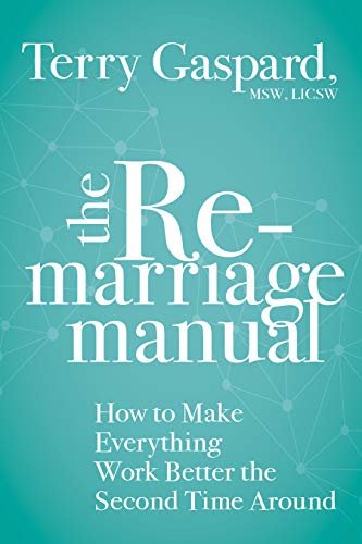 The Remarriage Manual: How to Make Everything Work Better the Second Time Around [2020] - Epub + Converted pdf